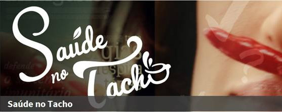 Saúde no Tacho / Press